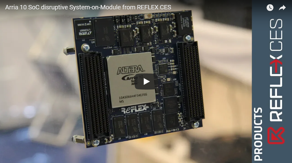 [VIDEO] Arria® 10 SoC disruptive System-on-Module by REFLEX CES