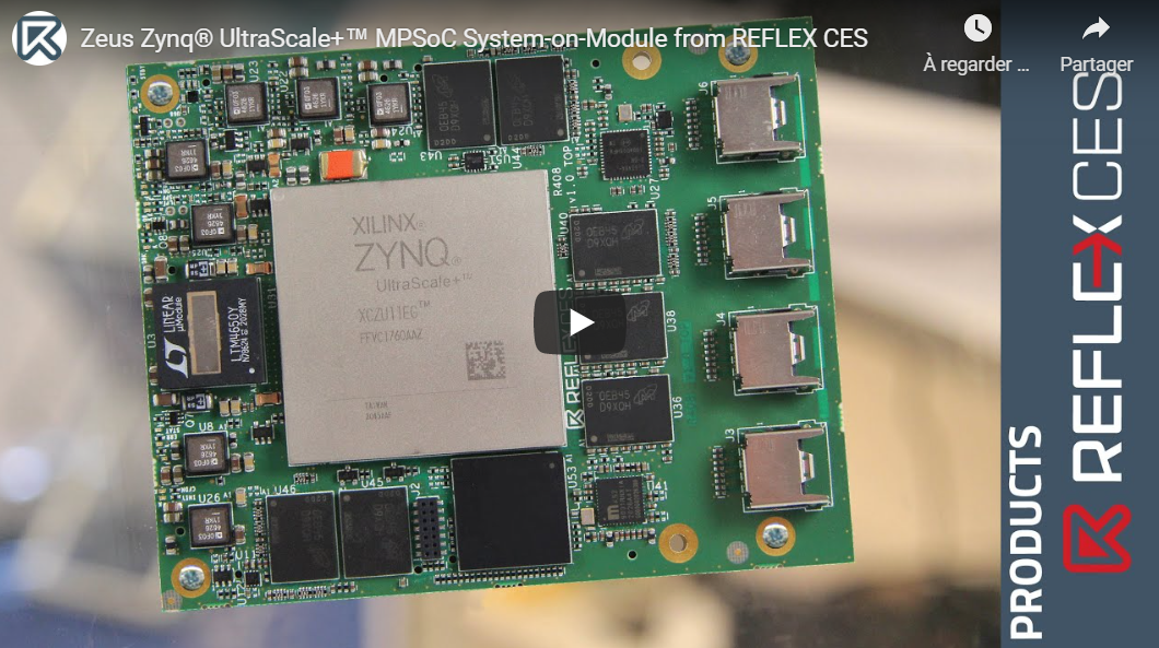 [ VIDEO ] Zeus Zynq® UltraScale+™ MPSoC System-on-Module from REFLEX CES