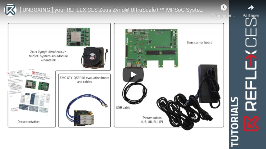 [ VIDEO ] UNBOXING your REFLEX CES Zeus Zynq® UltraScale+™ MPSoC System-on-Module