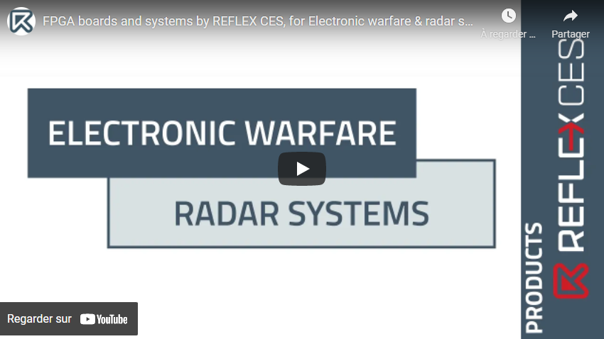 [ VIDEO ] FPGA boards and systems by REFLEX CES, for Electronic warfare & radar systems applications
