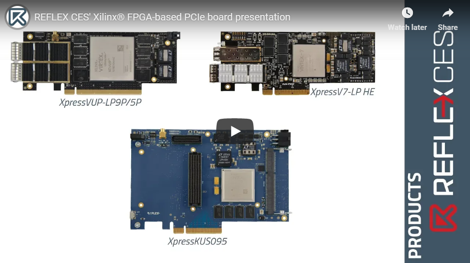 [ VIDEO ] REFLEX CES’ Xilinx® FPGA-based PCIe board presentation
