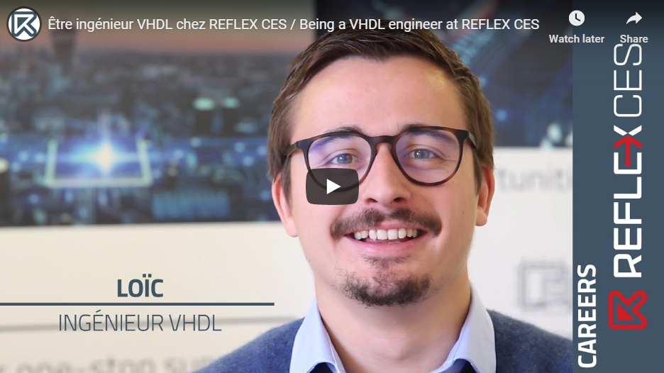 [ VIDEO ] Être ingénieur VHDL chez REFLEX CES / Being a VHDL engineer at REFLEX CES